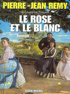 cover image of Le Rose et le Blanc